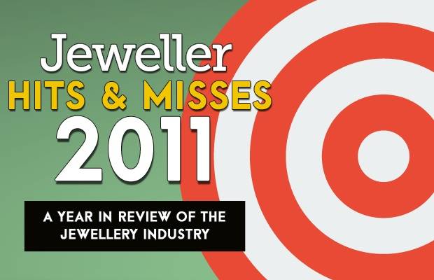 <em>Jeweller</em> looks at the <em>Hits & Misses</em> of the jewellery industry in 2011