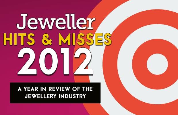 <em>Jeweller</em> looks at the <em>Hits & Misses</em> of the jewellery industry in 2012