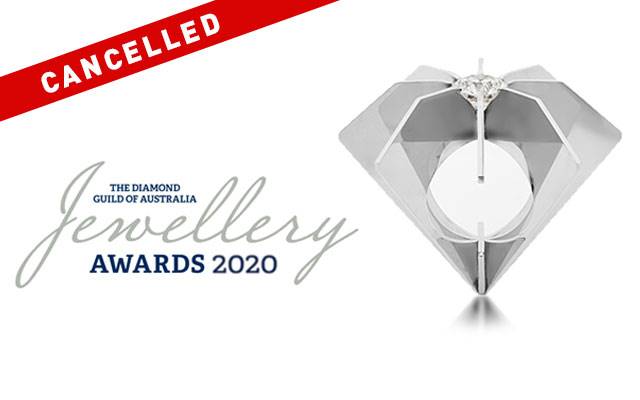 Diamond Guild Australia has confirmed its 2020 Jewellery Awards, scheduled for October, will no longer take place.