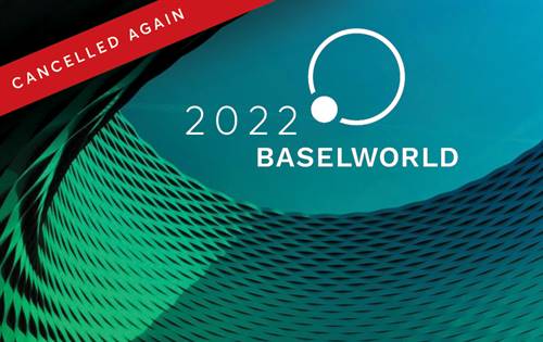 2022 Baselworld will no longer take place, which is the third annual show that has been cancelled in a row.