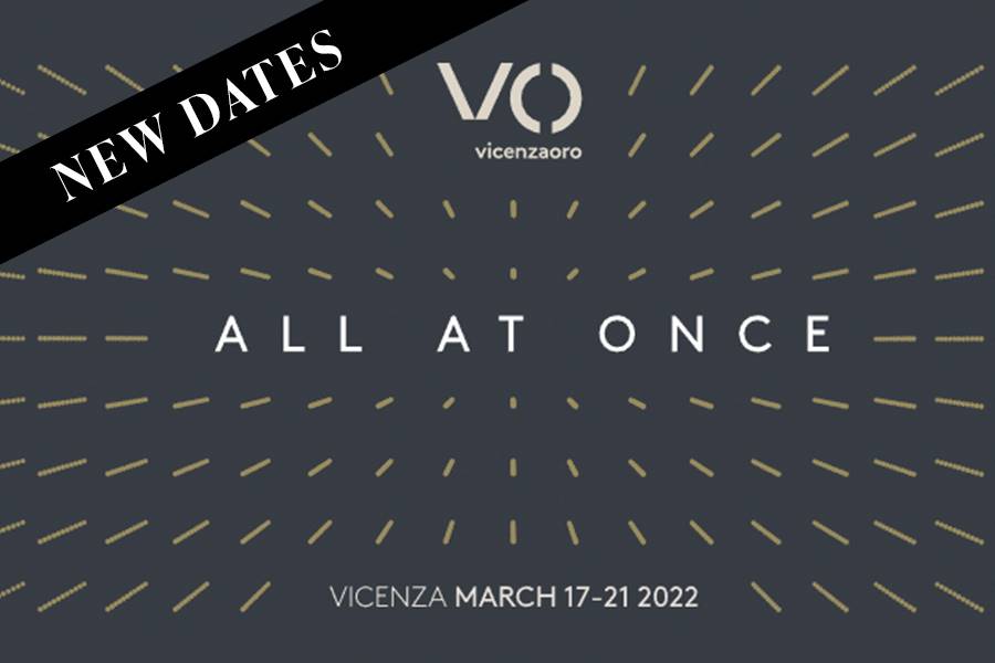 Italian Exhibition Group has announced that the new schedules will be 17 to 21 March for VicenzaOro and T. Gold, while VO Vintage will be run from 18 to 20 March.