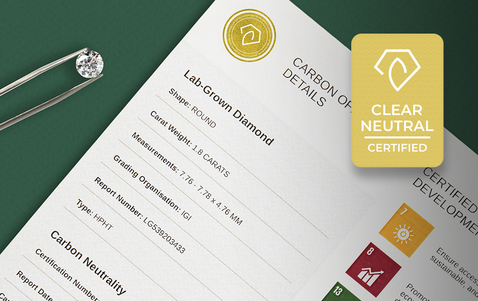 Based in Melbourne, Clear Neutral offers an independent certification program to ensure that lab-created diamonds are carbon neutral.