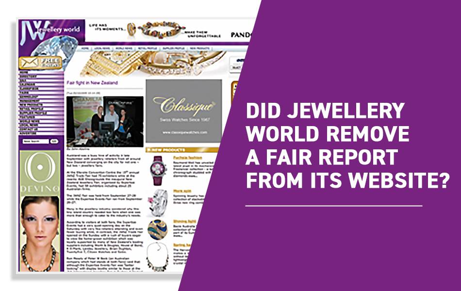 Industry magazine Jewellery World has removed a report from its website after complaints it was unfair and unbalanced.