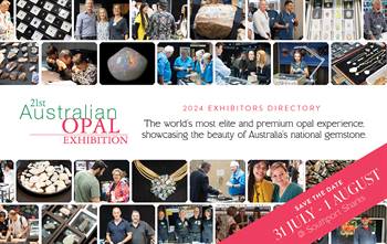 The Australian Opal Exhibition is scheduled to take place in Southport on 31 July - 1 August.