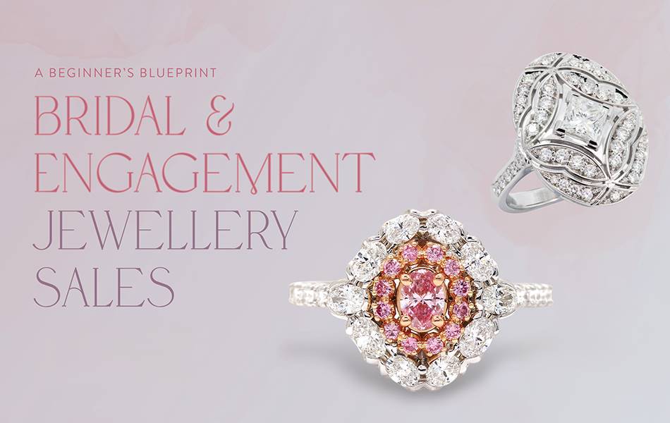 Engagement and bridal jewellery sales are crucial to the success of many independent jewellery stores in Australia.